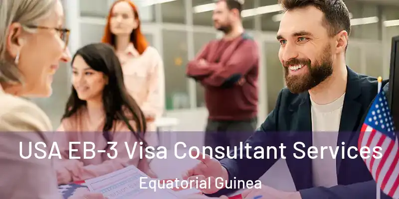  USA EB-3 Visa Consultant Services Equatorial Guinea